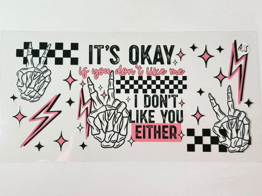 I don’t like you either wrap