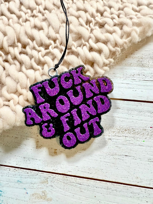 F around & find out freshie