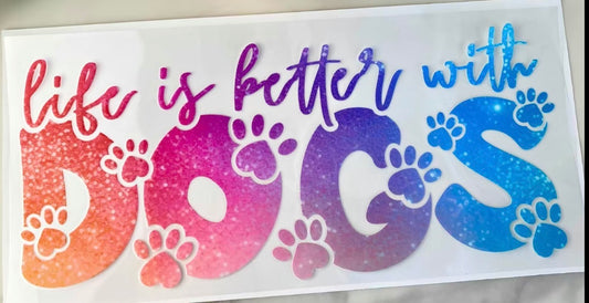 Life is better with dogs wrap