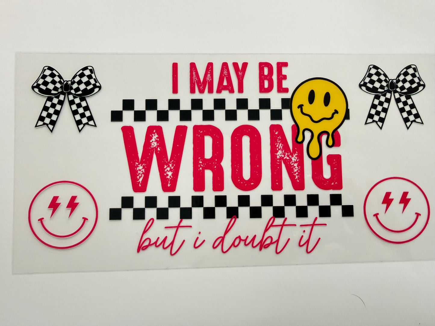I may be wrong wrap