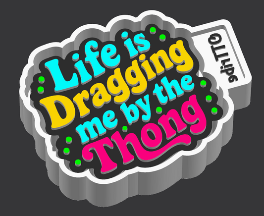 Dragging by Thong Mold