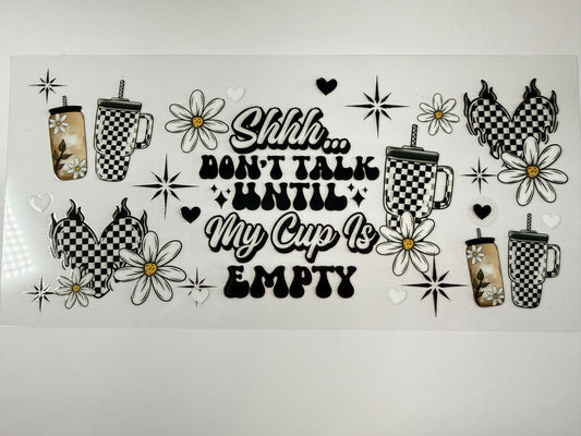 shhh. Dont talk until my cup wrap