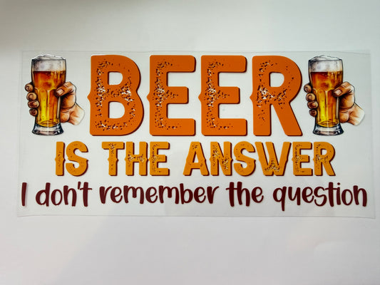 Beer is the answer wrap