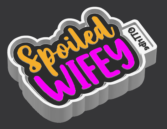 Spoiled Wifey